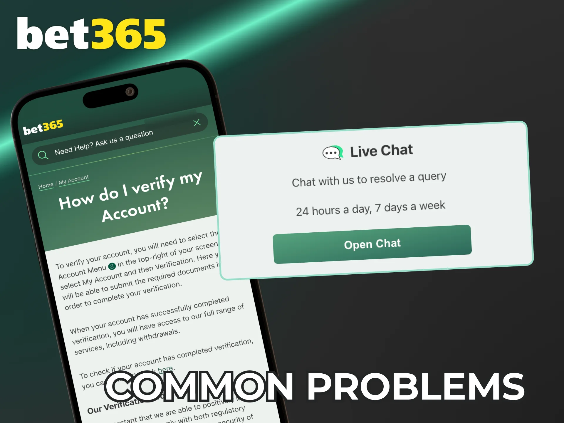Contact Bet365 support for help with delayed verification.