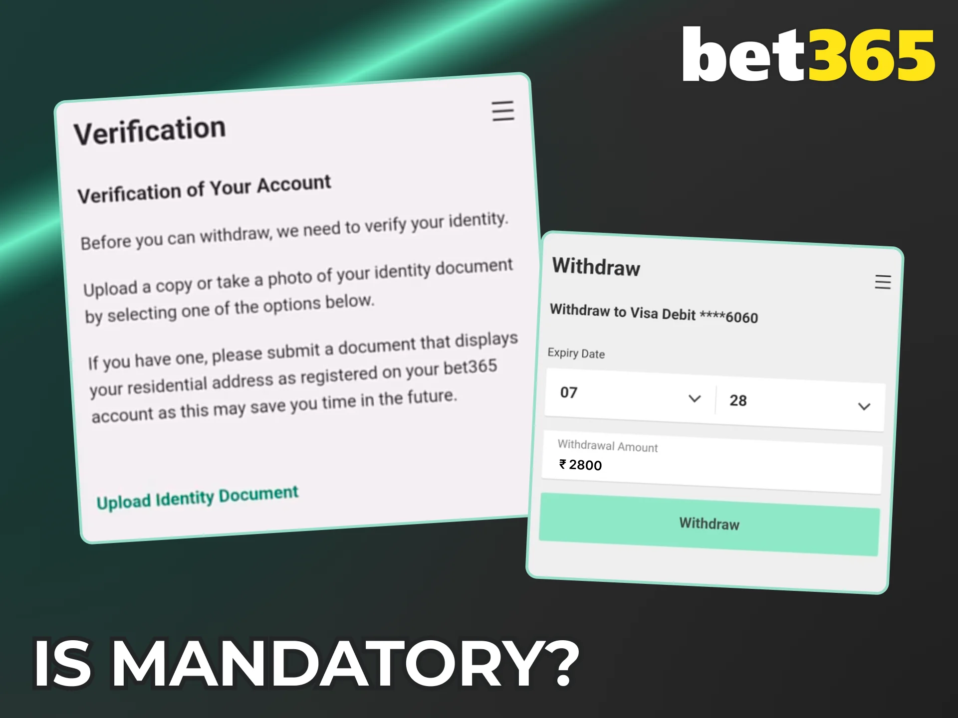 Pass the mandatory identity check on the Bet365 platform.